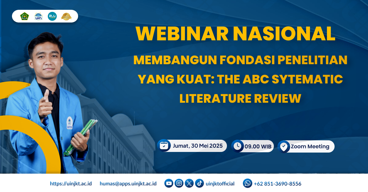Webinar Nasional: "Membangun Fondasi Penelitian yang Kuat: The ABC Sytematic LIterature Review"
